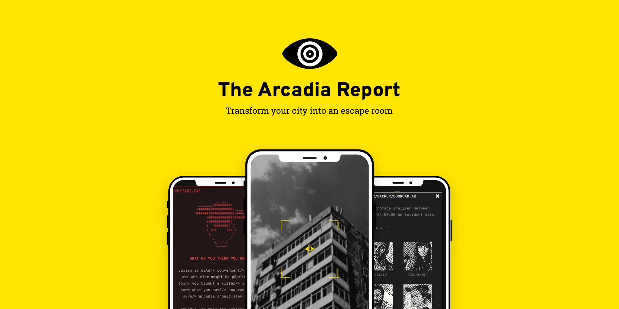 Three phones under The Arcadia's Report eye, showing a corrupted computer interface.